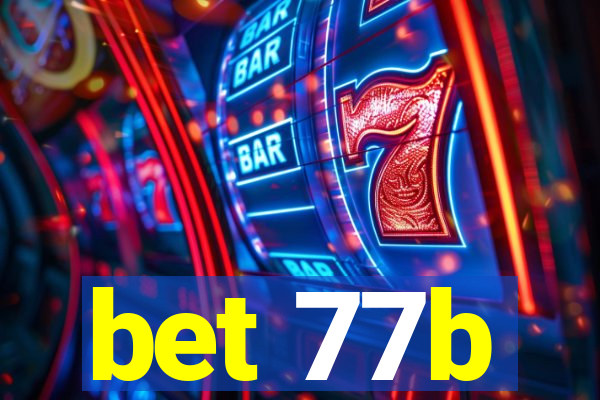 bet 77b